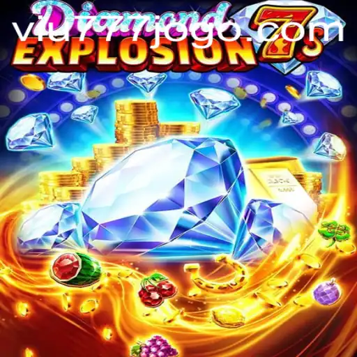 Explore DiamondExplosion7s: A Dazzling Gaming Adventure Tied to viu777